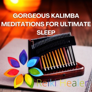 Gorgeous Kalimba Meditations for Ultimate Sleep