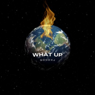 What Up lyrics | Boomplay Music