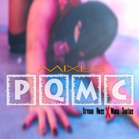 PQMC MIXES ft. Manu Santos MIXES | Boomplay Music