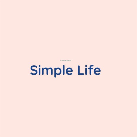 Simple Life | Boomplay Music