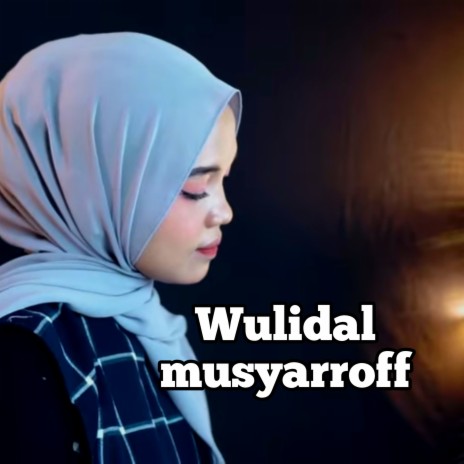 Wulidal Musyaroff ft. gondrong | Boomplay Music