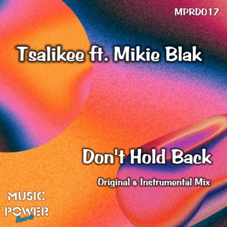 Don't Hold Back ft. Mikie Blak | Boomplay Music