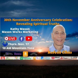 30th November Anniversary Celebration: Revealing Spiritual Truths with Kelvin Chin