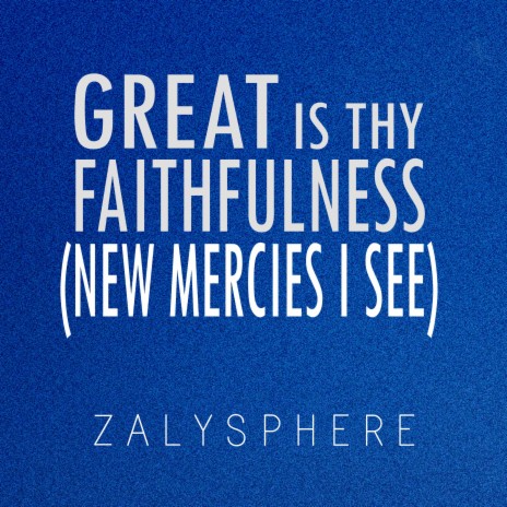 Great is Thy Faithfulness / New Mercies I See