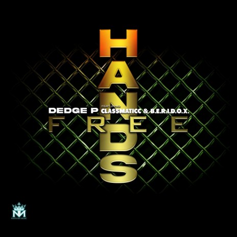 Hands Free (feat. Classmaticc & B.E.R.I.D.O.X.) | Boomplay Music