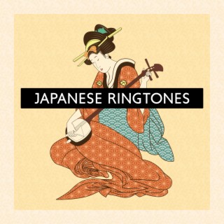 Japanese Ringtones: Japanese & Chinese Music for Relaxation and Zen Meditation
