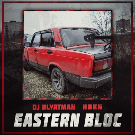 Eastern Bloc ft. Hbkn