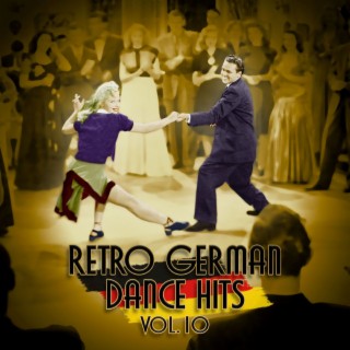 Retro German Dance Hits Vol. 10