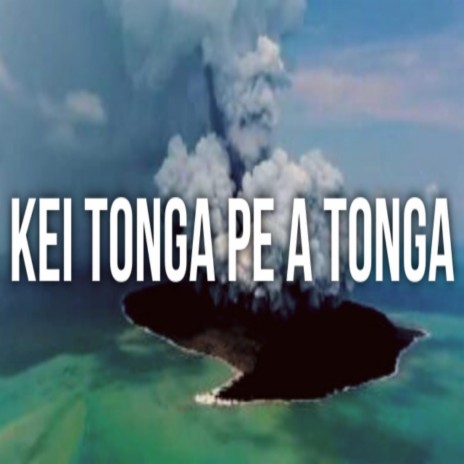 Kei Tonga pe a Tonga ft. Peni Epenisa