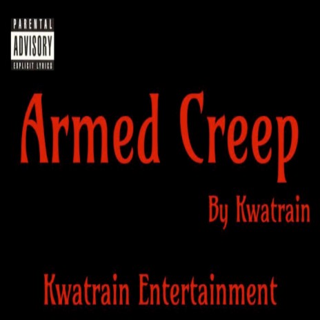 Armed Creep | Boomplay Music