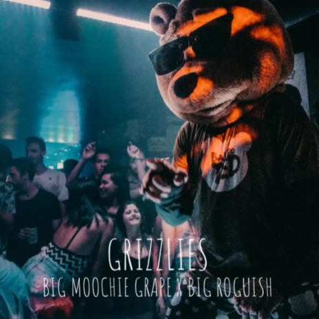 GRIZZLIES ft. BIG MOOCHIE GRAPE | Boomplay Music