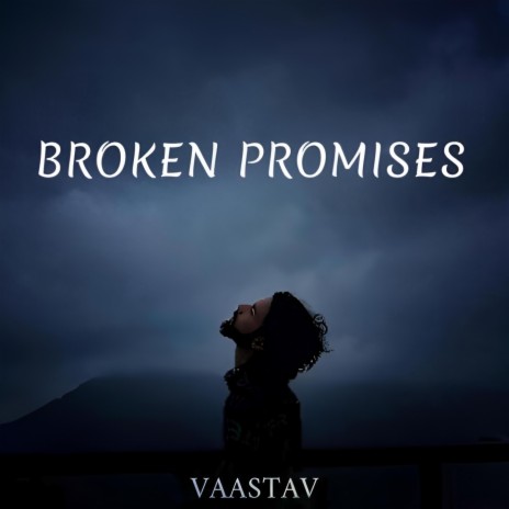 Broken Promises | Boomplay Music