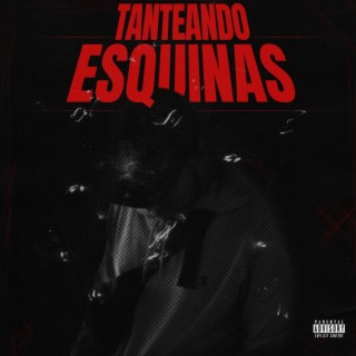 Tanteando Esquinas lyrics | Boomplay Music