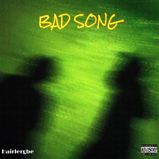 Bad Song
