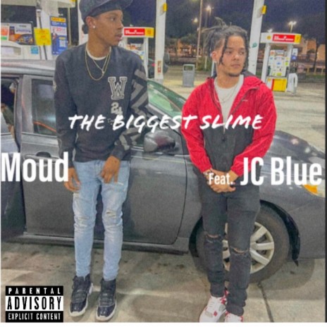 The Biggest Slime ft. jc blue | Boomplay Music