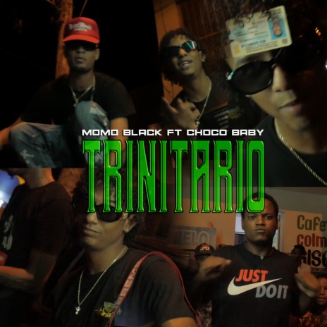 Trinitario ft. Choco Baby | Boomplay Music