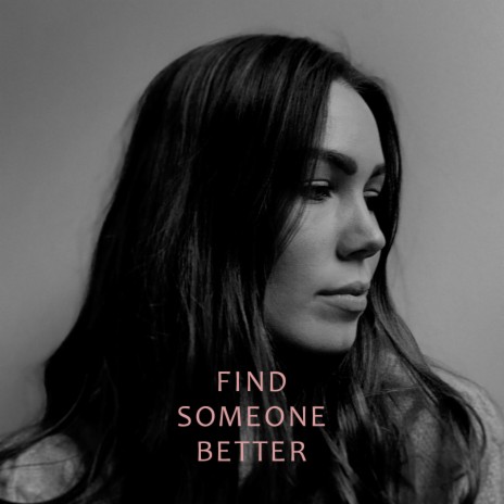 Find Someone Better | Boomplay Music