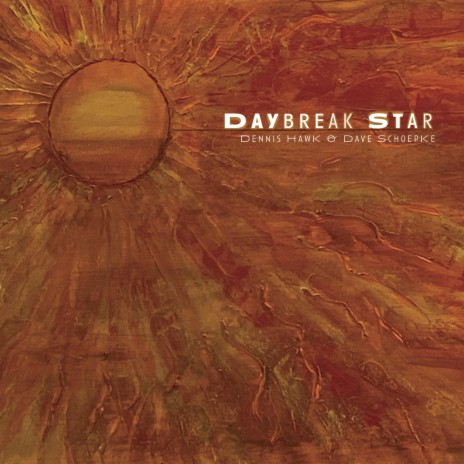 Daybreak Star ft. Dave Schoepke