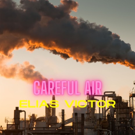 Careful Air | Boomplay Music