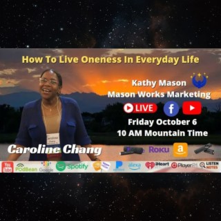 Living ONENESS in Everyday Life with Caroline Chang