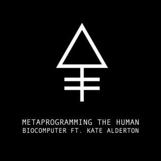Metaprogramming The Human Biocomputer