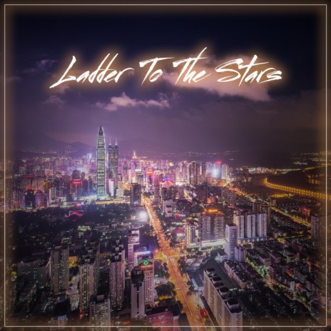 Ladder To The Stars | Boomplay Music