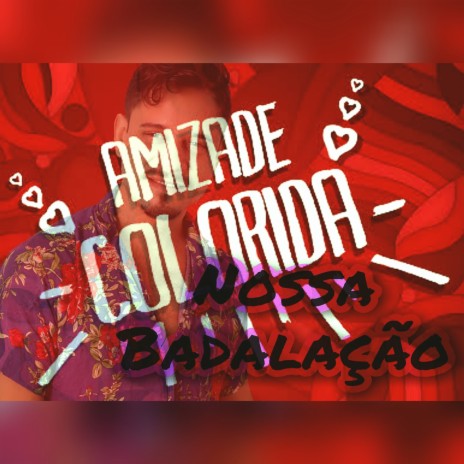 Amizade Colorida | Boomplay Music