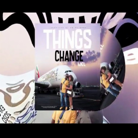 Things Change | Boomplay Music