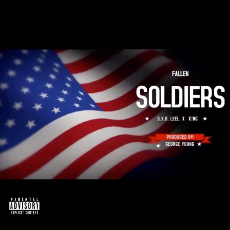 Fallen Soldiers (feat. King Miller, S.Y.B. Leel & George Young) | Boomplay Music