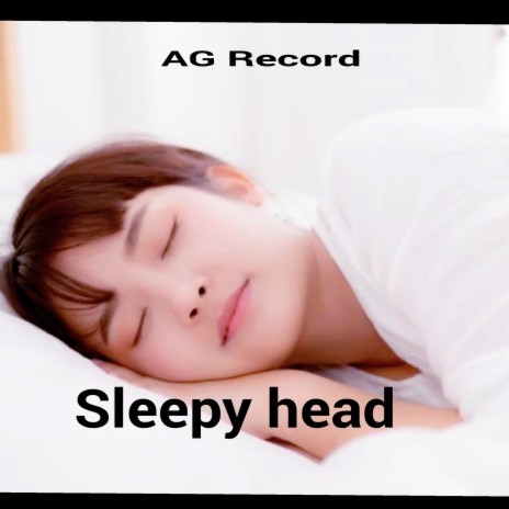 Sleepy head | Boomplay Music