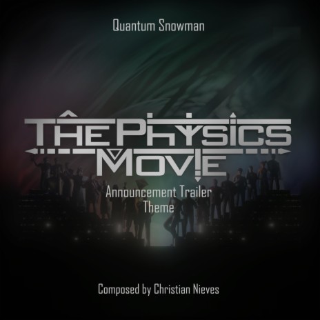 The Physics Movie (Announcement Trailer Theme)