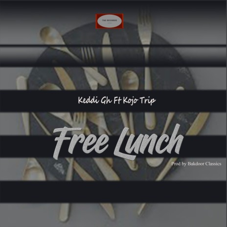 Free Lunch ft. Kojo Trip | Boomplay Music