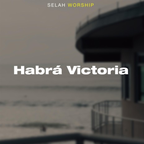 Habra Victoria ft. Javiera Vasquez & Josu Sosa | Boomplay Music