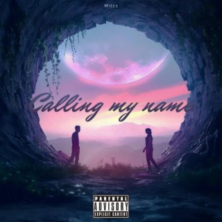 Calling my name lyrics | Boomplay Music