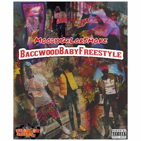 Baccwood Baby Freestyle (feat. Moodyy G) | Boomplay Music