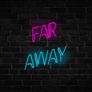 Far Away