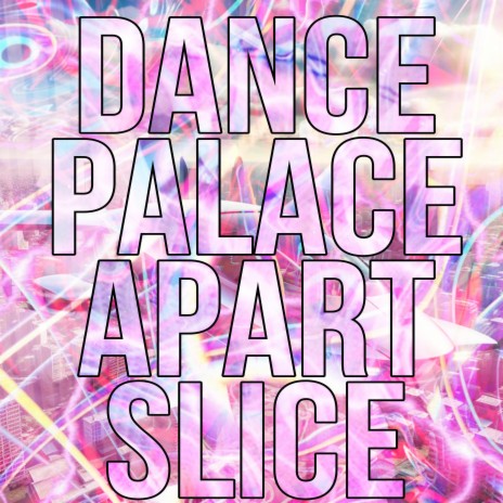 DANCE PALACE APART SLICE ft. По Кайфу