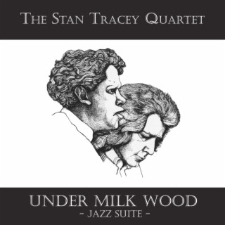 Under Milk Wood: Jazz Suite