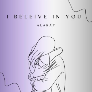 i believe in you