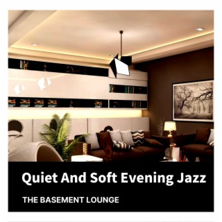 Quiet And Soft Evening Jazz