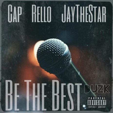 Be The Best ft. Rello & Jay the Star | Boomplay Music