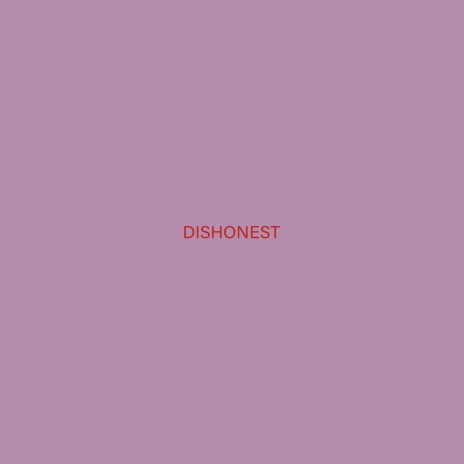 Dishonest ft. Mr Enah | Boomplay Music