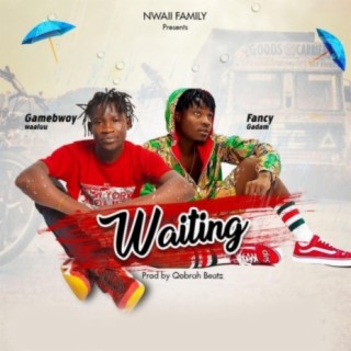 Waiting (feat. Fancy Gadam)