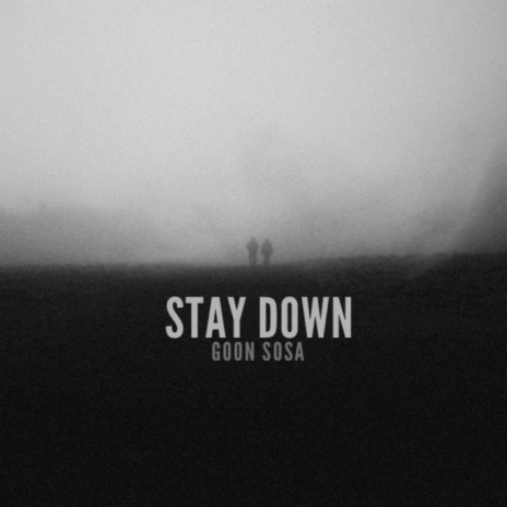 Stay Down | Boomplay Music