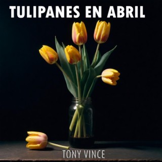 Tulipanes en abril