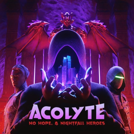 Acolyte ft. Nightfall Heroes | Boomplay Music