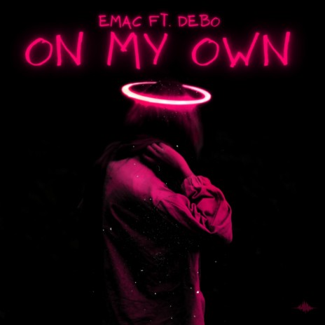 On My Own ft. Debo | Boomplay Music