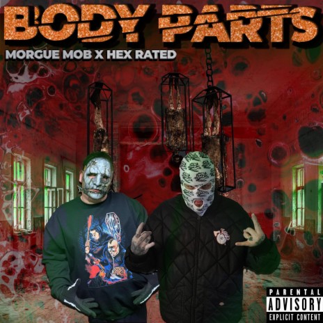 Body Parts ft. Hex Rated | Boomplay Music
