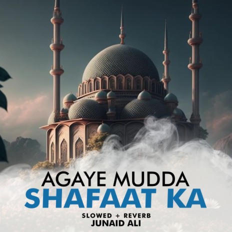 Agaye Mudda Shafaat ka Lofi | Boomplay Music