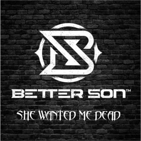 She Wanted Me Dead | Boomplay Music